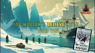 An Antarctic Mystery  Voyages and Discoveries - Podcast #mystery #scifi #antarctica #julesverne