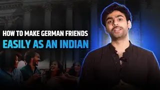 Things Indians Must Know Before Making German Friends | German Culture Explained