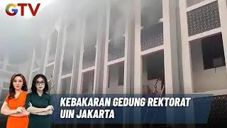 Gedung UIN Syarif Hidayatullah Jakarta Kebakaran - BIP 31/12
