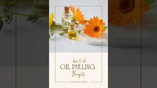 Oil Pulling Benefits & How to Do It | Natural Oral Care Tips #shorts
