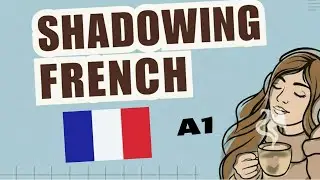 Learn French Quickly with Shadowing (A1) | Learn French with Shadowing | episode 1 | Easy French