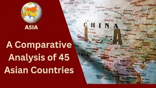 A Comparative Analysis of 45 Asian Countries(2023)