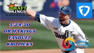 DRAFTKINGS & FANDUEL 5/24/20 KBO PICKS + BREAKDOWN