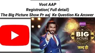 VOOT aap pr registration |The Big Picture Show Ke Question Ka Answer |THE BIG PICTURE SHOW