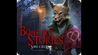 Bonfire Stories 2 Sans c&oelig;ur #8 fin