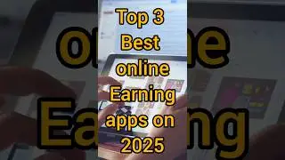 Top 3 Best online Earn app 2025#eranapp #like #2025