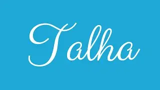 Learn how to Write the Name Talha Signature Style in Cursive Writing