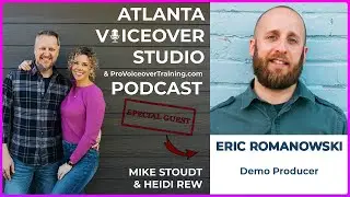 Atlanta Voiceover Studio Podcast: What Makes a Perfect Voice Over Demo w/ Producer ERIC ROMANOWSKI