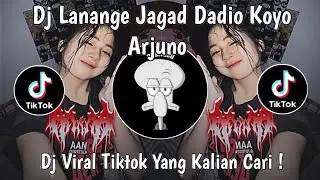 DJ LANANGE JAGAD DADIO KOYO ARJUNO | DJ LANANG TENAN VIRAL TIKTOK TERBARU 2025 !