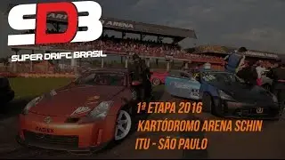1ª Etapa Super Drift Brasil 2016 - Kartódromo Arena Schin / Itu - São Paulo