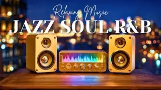 Jazz & Soulful R&B Beats – Chill Nights & Relaxing Ambience