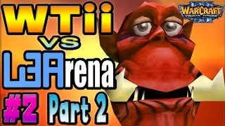 Warcraft 3 - WTii vs W3Arena 1v1 #2 Part 2 (1v1 #77)