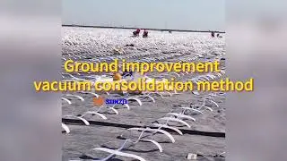 Ground improvement vacuum consolidation method，Improve the bearing capacity and strength