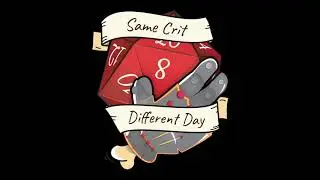 Same Crit Different Day Episode 5 - It's Like Ray On Your Wedding Day