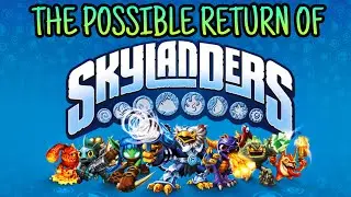 Could Skylanders Return? 