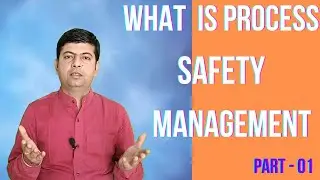 What is Process Safety Management |What does PSM mean in safety | How many elements of PSM || Part 1