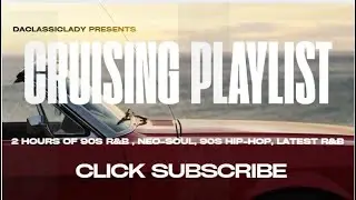 2 Hours of Cruising Music - 90s RNB & Rap Playlist - Cruising Music Playlist - #dj  #playlist #rap