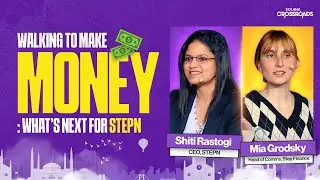 Walking To Make Money: What&rsquo;s Next for STEPN - ft. Shiti Rastogi, Mia Grodsky | Solana Crossroads