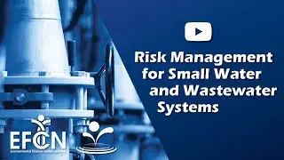 Risk Management for Small Water and Wastewater Systems