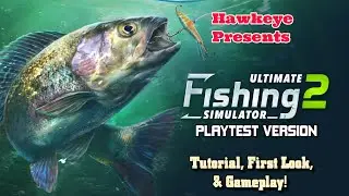 Ultimate Fishing Simulator 2 - PLAYTEST Version:  Tutorial, First Look, & Gameplay!
