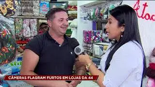 C&Acirc;MERAS FLAGRAM FURTOS EM LOJAS DA 44