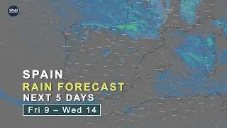 Spain Rain Forecast | Next 5 Days (Fri 9 – Wed 14)