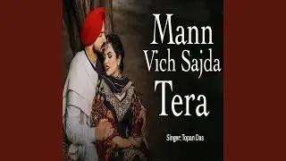 Mann Vich Sajda Tera