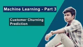 Customer Churning Prediction using ML Machine Learning - part 3