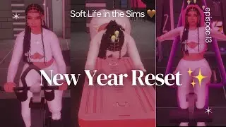 Soft Life New Year Reset ✨ | Sims 4 Healthy Routine