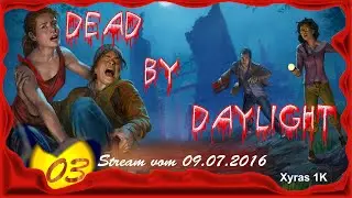 Dead by Daylight Stream [E03] ★ 09.07.2016 ★ Deutsch &ndash; AvonacoTV Let's Play