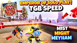 ИМПЕРАТОР СОЛО-ИГРЫ TGB SPEED 🔥 MIST_ MIGHT_ MEYHAM 👿