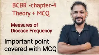 BCBR Chapter - 4 MCQ I Measures of Disease Frequency I Incidence I Prevalence I Case Fatality Rate