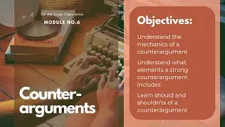 Module 6: 7th-8th Grade Video Series - Counterarguments