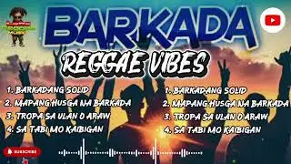 BARKADA|REGGAE VIBES|Reggae Rap Mix|Labs Reggae Music|Best Playlist|Please Subscribe👍👍