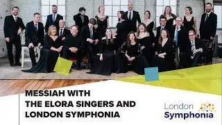MESSIAH with the Elora Singers and London Symphonia