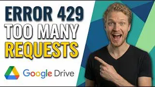 Google Drive Error 429 Too Many Requests (Easy Fix Guide)