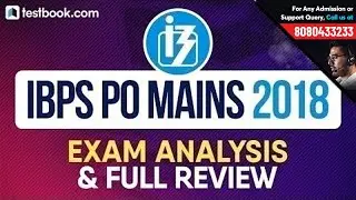 IBPS PO Mains 2018 Exam Analysis | IBPS PO Question Paper + Full Exam Review by Experts