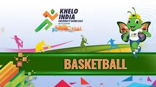 LIVE Basketball - Khelo India University Games 2023 Guwahati