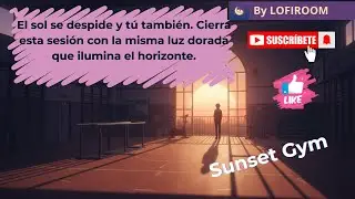 🎧 SUNSET GYM | LOFI Post-Entrenamiento #05