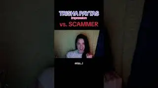 Trisha Paytas impression vs. Scammer 🤣 #irlrosie