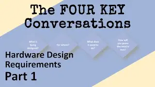 The KEY CONVERSATIONS of Hardware Requirements | Hardware Design and Developing Requirements Part 1