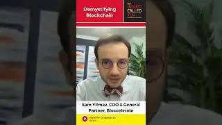 Demystifying Blockchain | Sam Yilmaz | Bloccelerate