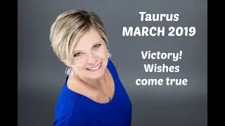 TAURUS March 2019 💜 Victory & Wish comes true