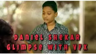 Daniel shekar Glimpse with VFX Abhiram Creations