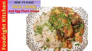 HOW TO MAKE RICE A RONI and EGG PLANT SAUCE | Foodright Kitchen