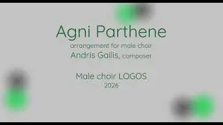 Logos male choir - Agni Parthene - arrangement by Andris Gailis