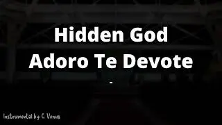 Hidden God (Adoro Te Devote) Instrumental