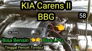 KIA Carens 2 BBG || Bisa Bensin Atau LPG || unit ke - 58