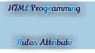 HTML Programming (Rules attribute)