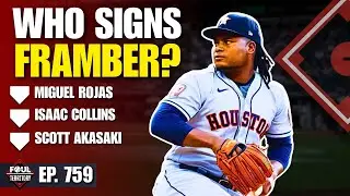 Framber Valdez Market Heats Up | Miguel Rojas, Isaac Collins & Scott Akasaki join | Foul Territory